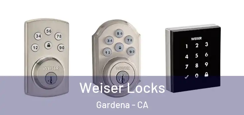  Weiser Locks Gardena - CA